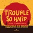 Le Pedre, DJs From Mars, Mildenhaus - Trouble So Hard (LANZIX & Reezet Remix)