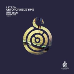 Lily Pita - Unforgivable Time (Greenage Remix) [snippet]