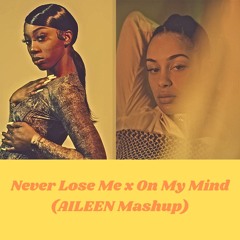 Flo Milli x Jorja Smith- Never Lose Me x  On My Mind (FILTERED)