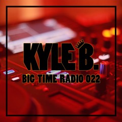 Big Time Radio 022 - Asian Fyah