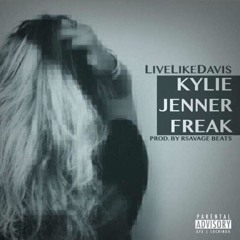 Kylie Jenner Freak