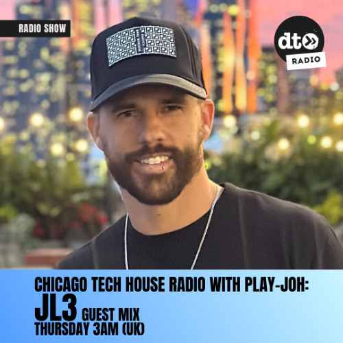 Chicago Tech House Radio with Play-Joh: JL3 Guest Mix