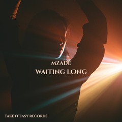 Mzade - Waiting Long (Original Mix)