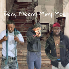 Eeny Meeny Miny Moe ft YoungRale & 6ixboy2