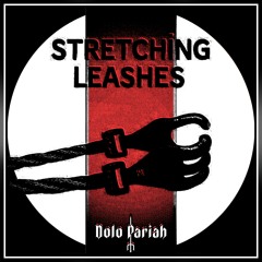 Stretching Leashes (Pdx. Cold Melody)