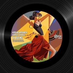 Adrian Miranda & Horus Chavez - Ta Bueno ( Original Mix ).wav Preview