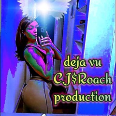 Clarence Roach - deja vu C.J$Roach Production.m4a