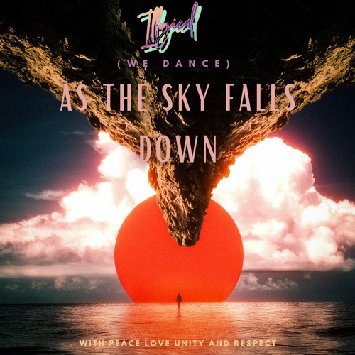 (We Dance)As The Sky Falls Down
