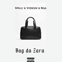 Wely, Vitizyn, NgL - Bag Da Zara [Prod. White]