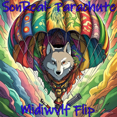 SonReal - Parachute (Wvlf Flip)