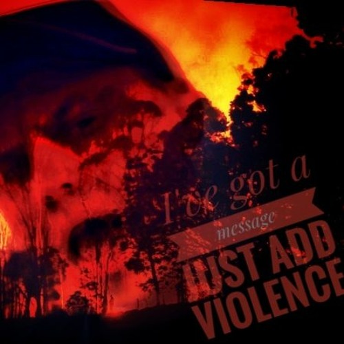 I've got a message: Just add violence