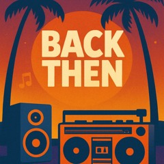 Back Then