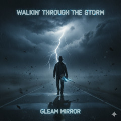Walkin’ Through the Storm