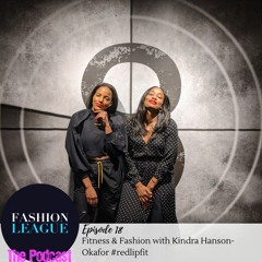 Episode 18: Fitness & Fashion with Kindra Hanson-Okafor