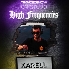 Karell - °Set Trancedencya On Studio Hi Frequêncies° -