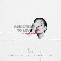 Addicted To Love (Cy Hanson Edit)