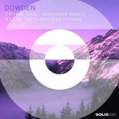 Premiere: Dowden & Andreas Bühler - Nixie [Solis Records]