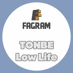 Tonbe - Low Life - Free Download