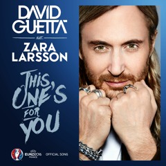 David Guetta - This One's for You (feat. Zara Larsson) [Official Song UEFA EURO 2016]