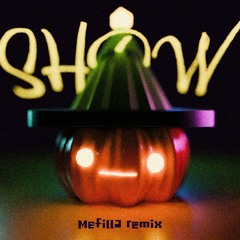 唱Show (Mefilla remix)(Instrumental)