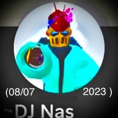 The DJ Nas ( 08/07/2023 )