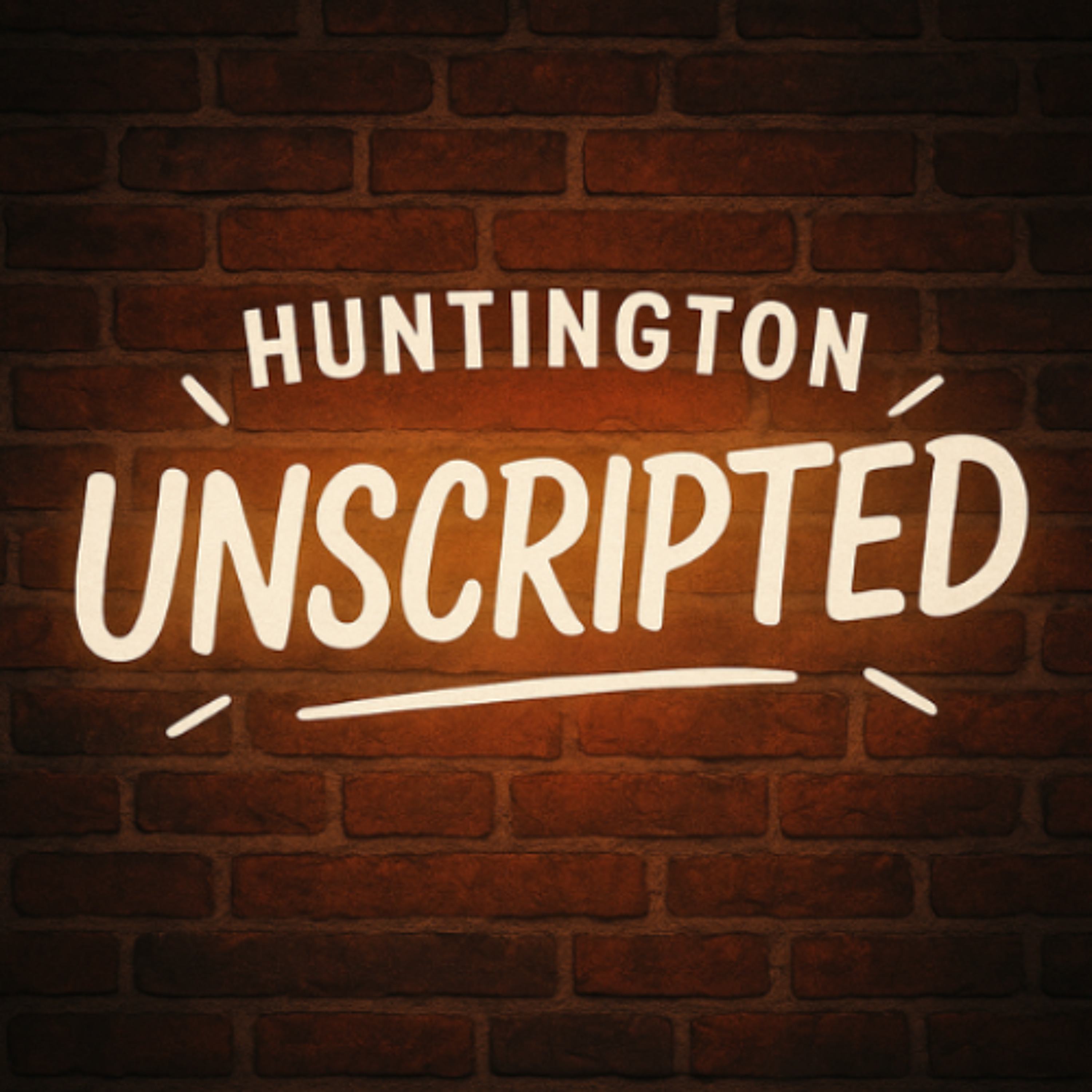 Huntington Unscripted with Lorie Wyant 10-19-25