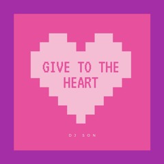 Give To The Heart (feat. Son Thanh Truong)