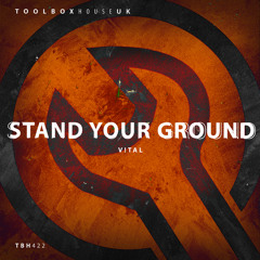 V!TAL - Stand Your Ground (Edit)