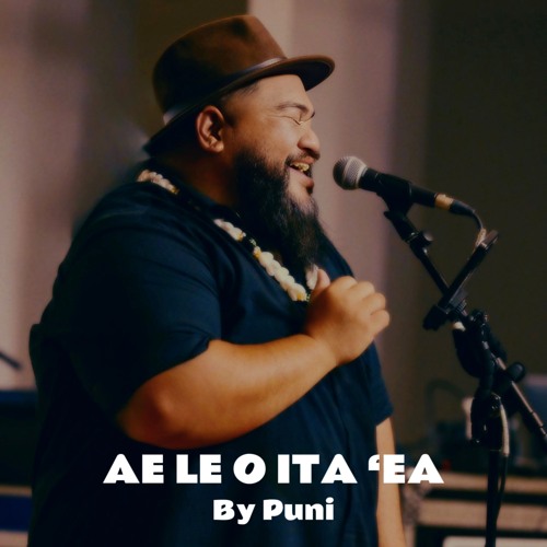 Puni - Ae Le O Ita Ea