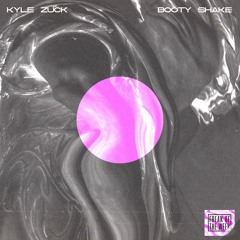 [FREE DOWNLOAD] Kyle Zuck - Booty Shake (Original Mix)