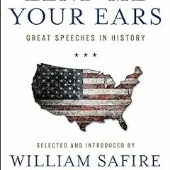 Lend Me Your Ears: Great Speeches in History BY William Safire (Editor) Literary work%) Full Version