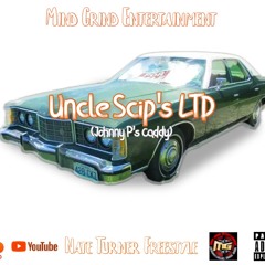 Uncle Scip's LTD (Johnny P's Caddy) Freestyle_Nate Turner