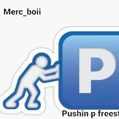 Pushing P freestyle