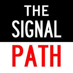 The Signal Path E08 Braek - 15 July 2025