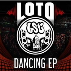 LOTO - DANCING (FREE DOWNLOAD)