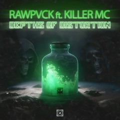 RAWPVCK & Killer MC - Depths Of Distortion