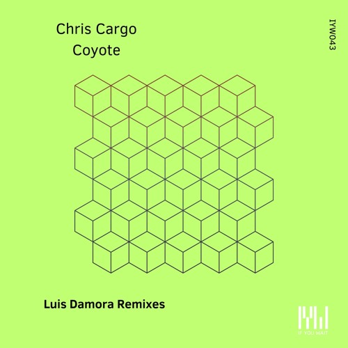 *Premiere* Chris Cargo - Coyote (Luis Damora Break My Soul Remix) If You Wait