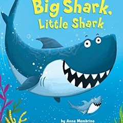 ❤️ Download Big Shark, Little Shark (Step into Reading) by  Anna Membrino &  Tim Budgen