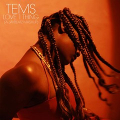 Tems & Amerie - Love 1 Thing (A JAYBeatz Mashup)