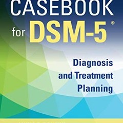 Read online Casebook for DSM5 ®, Second Edition: Diagnosis and Treatment Planning by  Jayna E. Bonf