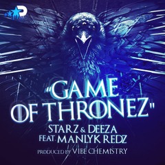 Game Of Thronez - Feat ManLyk Redz
