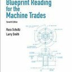 (PDF) Blueprint Reading for Machine Trades - Russell R. Schultz