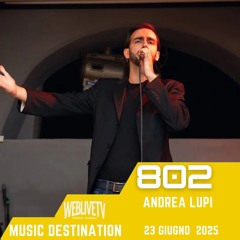 Music Destination, Andrea Lupi - 23 giugno 2025