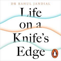 [VIEW] EBOOK 📝 Life on a Knife’s Edge: A Brain Surgeon’s Reflections on Life, Loss a