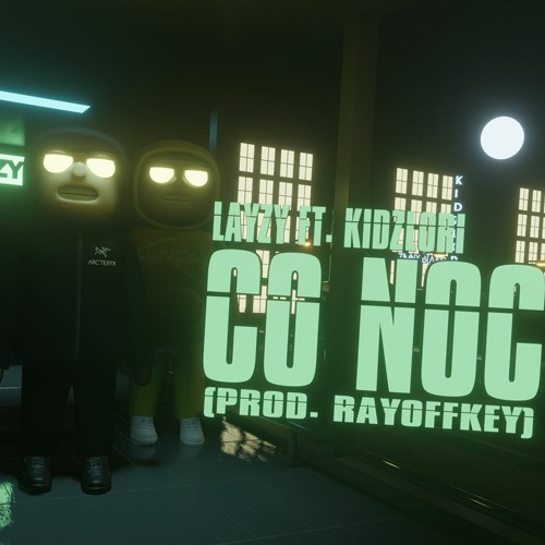 Stream Layzy - CO NOC (ft. kidzlori) by Layzy | Listen online for free ...
