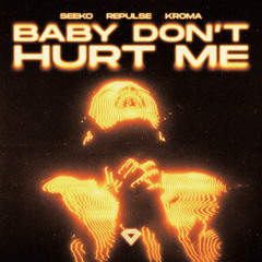 Seeko, Repulse, KROMA - Baby Don't Hurt Me (Techno Mix)