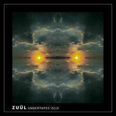 UNDERTAPES \013/ ZUÛL