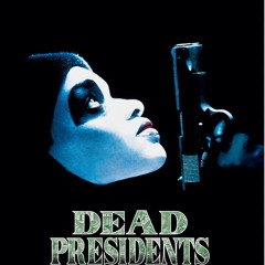 Dead Presidents