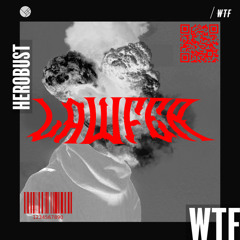 Herobust - WTF (LAWFER flip)