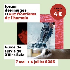 Human Frontier / Trailer Aux Frontières de l'Humain / Mai 2025